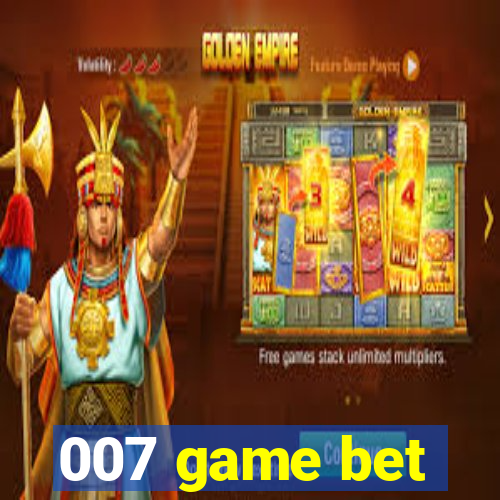 007 game bet